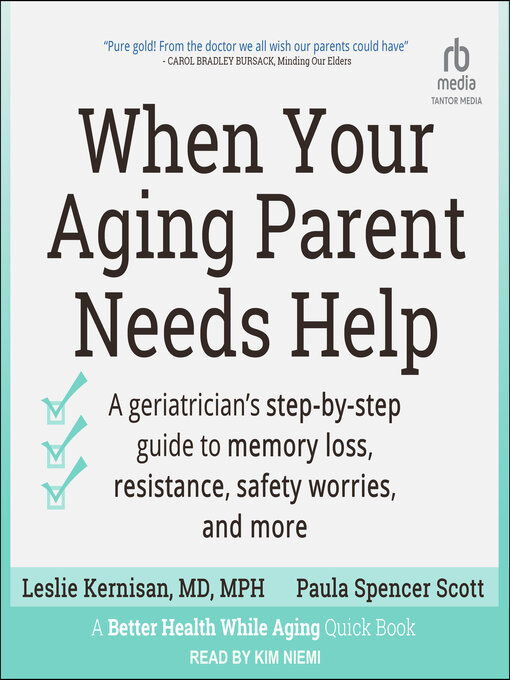 Title details for When Your Aging Parent Needs Help by Leslie Kernisan, MD, MPH - Available